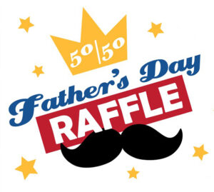 Father's Day 50/50 Raffle